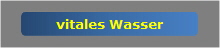 vitales Wasser